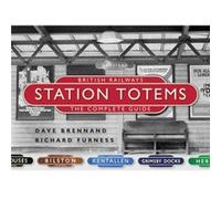 British Railways Station Totems The Complete Guide by Richard Furness Richard Furness (Auteur)