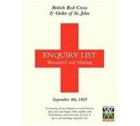British Red Cross and Order of St John Enquiry List for Wounded and Missing: September 4th 1915 Anon (Auteur)