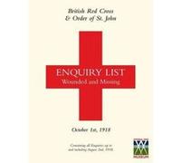 British Red Cross and Order of St John Enquiry List for Wounded and Missing - [Version Originale] British Red Cross (Auteur)