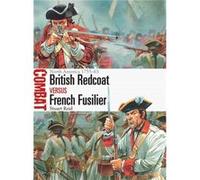 British Redcoat Vs French Fusilier: North America 1755-63 (Combat) (Paperback) Stuart Reid, (Auteur)