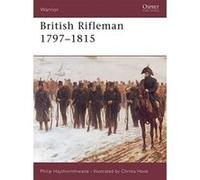 British Rifleman 1797-1815 Haythornthwaite, Philip (Auteur)