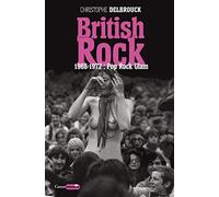 British Rock - 1968-1972 : Pop, Rock, Glam