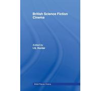 British Science Fiction Cinema (British Popular Cinema)
