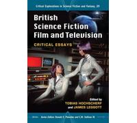 British Science Fiction Film and Television: Critical Essays