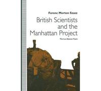 British Scientists And The Manhattan Project
