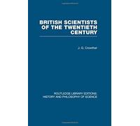 British Scientists Of The Twentieth Century