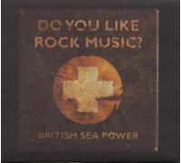BRITISH SEA POWER - DO YOU LIKE ROCK MUSIC? CD NEUF