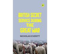 British Secret Service During the Great War