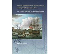 British Shipping In The Mediterranean During The Napoleonic Wars