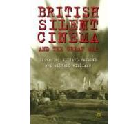 British Silent Cinema And The Great War