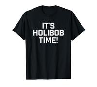 British Slang It's Holibob Time! T-Shirt Graphique avec Valeur