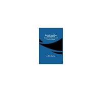 British Socialism; An Examination Of Its Doctrines, Policy, Aims And Practical Proposals