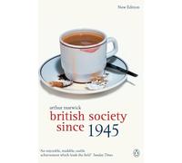 British Society Since 1945: The Penguin Social History of Britain