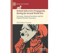 British Subversive Propaganda During The Second World War