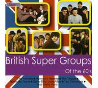 British Super Groups of the 60s - British Super Groups of The 60s