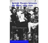 British Theatre Between the Wars, 1918-1939, Cambridge Studies in Modern Theatre