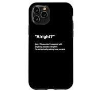British Translation: Alright? Coque pour iPhone 11 Pro