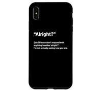 British Translation: Alright? Coque pour iPhone XS Max