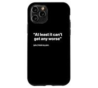 British Translation: at Least It Can't Get Any Worse Coque pour iPhone 11 Pro