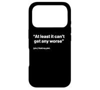British Translation: at Least It Can't Get Any Worse Coque pour iPhone 17 Pro