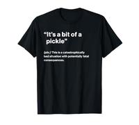 British Translation: Bit of a Pickle T-Shirt