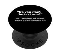 British Translation: Do You Want The Last One? PopSockets PopGrip Adhésif