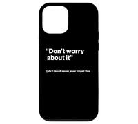 British Translation: Don’t Worry About It Coque pour iPhone 12 Mini