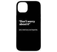British Translation: Don’t Worry About It Coque pour iPhone 14 Plus