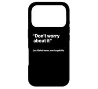 British Translation: Don’t Worry About It Coque pour iPhone 17 Pro
