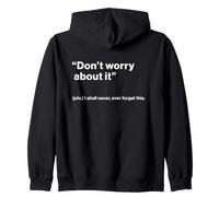 British Translation: Don’t Worry About It Sweat à Capuche