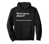 British Translation: Don’t Worry About It Sweat à Capuche