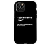 British Translation: Each to Their Own” Coque pour iPhone 11 Pro