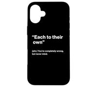 British Translation: Each to Their Own” Coque pour iPhone 16 Plus