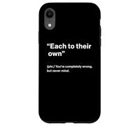 British Translation: Each to Their Own” Coque pour iPhone XR
