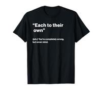 British Translation: Each to Their Own” T-Shirt