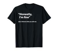 British Translation: Honestly, I'm Fine” T-Shirt