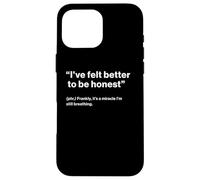 British Translation: I've Felt Better to Be Honest Coque pour iPhone 16 Pro Max