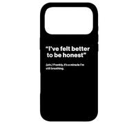 British Translation: I've Felt Better to Be Honest Coque pour iPhone 17 Pro Max