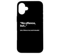 British Translation: No Offence, But.. Coque pour iPhone 16 Plus