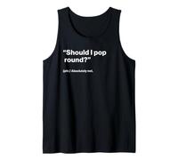 British Translation: Should I Pop Round? Débardeur