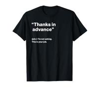 British Translation: Thanks in Advance T-Shirt