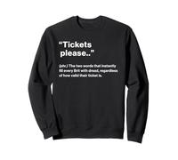 British Translation: Tickets Please Sweatshirt