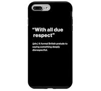 British Translation: with All Due Respect Coque pour iPhone 7 Plus/8 Plus