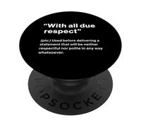 British Translation: with All Due Respect PopSockets PopGrip Adhésif