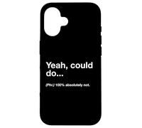 British Translation: Yeah, Could Do... Coque pour iPhone 16