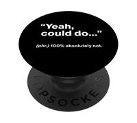 British Translation: Yeah, Could Do… PopSockets PopGrip Adhésif