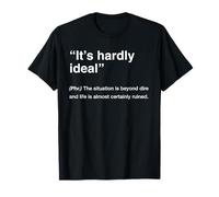 British Translations It's Hardly Ideal T-Shirt