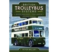 British Trolleybus Systems - Wales, Midlands And East Anglia