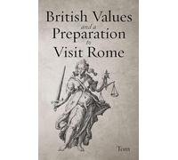 British Values and A Preparation to Visit Rome