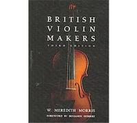 British Violin Makers William M. Morris (Auteur)